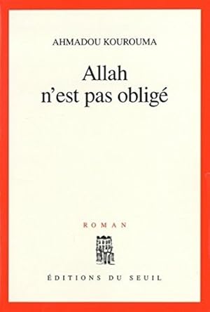 Allah n'est pas obligé - Prix Renaudot et Prix Goncourt des Lycéens 2000