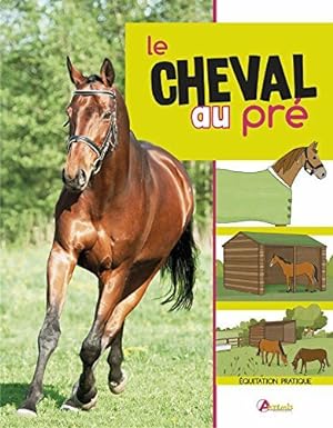 Seller image for Le cheval au pr for sale by Dmons et Merveilles