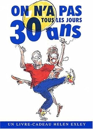 Seller image for On n'a pas tous les jours 30 ans for sale by Dmons et Merveilles