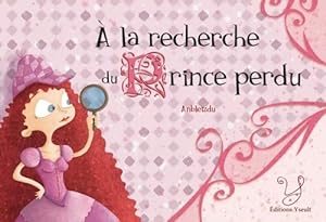 Seller image for A la Recherche du Prince Perdu for sale by Dmons et Merveilles