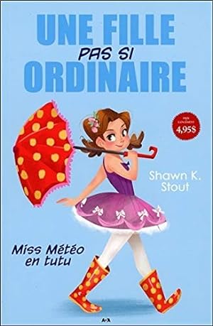 Seller image for Une fille pas si ordinaire - T1 : Miss Mto en tutu for sale by Dmons et Merveilles
