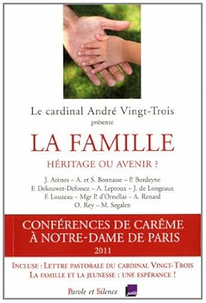 Bild des Verkufers fr La famille : hritage ou avenir ? : Confrence de Carme  Notre-Dame de Paris zum Verkauf von Dmons et Merveilles