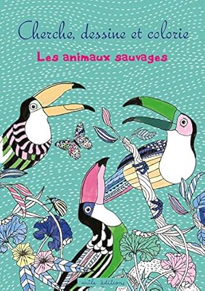 Seller image for Cherche dessine et colorie : Les animaux sauvages for sale by Dmons et Merveilles