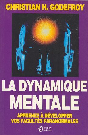Seller image for La Dynamique mentale. Apprenez  dvelopper vos facults paranormales for sale by Dmons et Merveilles