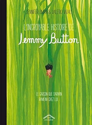 Immagine del venditore per Incroyable Histoire de Jemmy Button (l') venduto da Dmons et Merveilles
