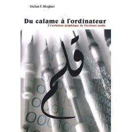 Imagen del vendedor de Du calame  l'ordinateur : l'volution graphique de l'criture arabe a la venta por Dmons et Merveilles