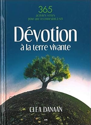 Seller image for Dvotion  la terre vivante - 365 activits vertes pour une reconnexion  soi for sale by Dmons et Merveilles