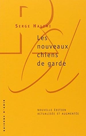Seller image for Les Nouveaux Chiens de garde for sale by Dmons et Merveilles