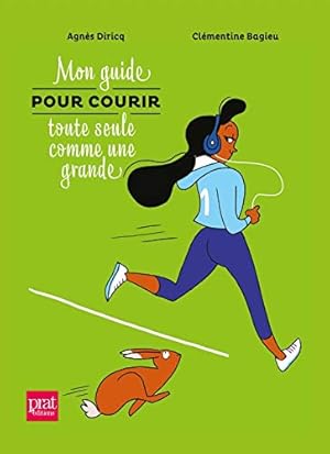 Seller image for Mon guide pour courir toute seule comme une grande for sale by Dmons et Merveilles