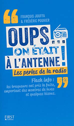 Image du vendeur pour Oups. on tait  l'antenne mis en vente par Dmons et Merveilles