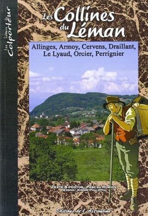 Seller image for Les collines du Lman : Allinges Armoy Cervens Draillant Le Lyaud Orcier Perringnier for sale by Dmons et Merveilles