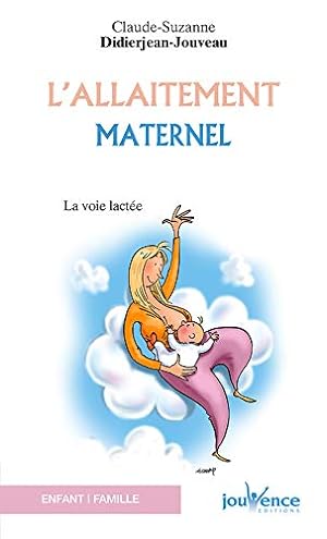 Image du vendeur pour L'allaitement maternel mis en vente par Dmons et Merveilles