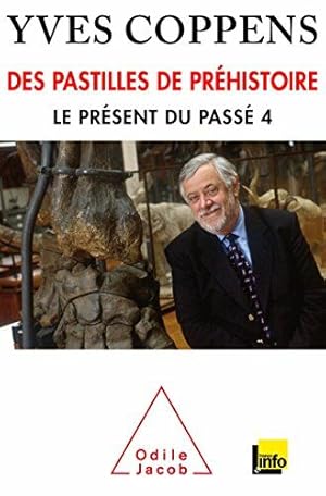 Seller image for Des pastilles de prhistoire: Le prsent du pass 4 for sale by Dmons et Merveilles