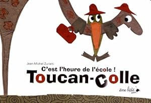 Bild des Verkufers fr C'est l'heure de l'cole ! Toucan-colle zum Verkauf von Dmons et Merveilles