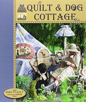 Image du vendeur pour Quilt & Dog Cottage mis en vente par Dmons et Merveilles