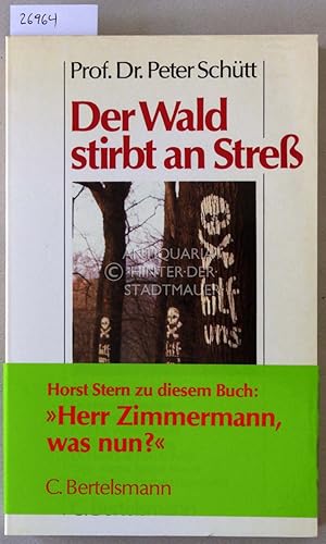 Der Wald stirbt an Stress. Unter Mitarb. v. Helmut Blaschke, .