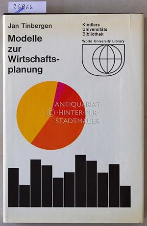 Modelle zur Wirtschaftsplanung. [= Kindler Universitäts Bibliothek]