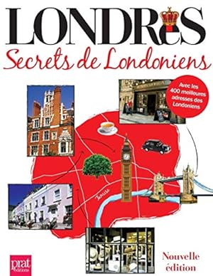 Image du vendeur pour Londres : Secrets de Londoniens mis en vente par Dmons et Merveilles