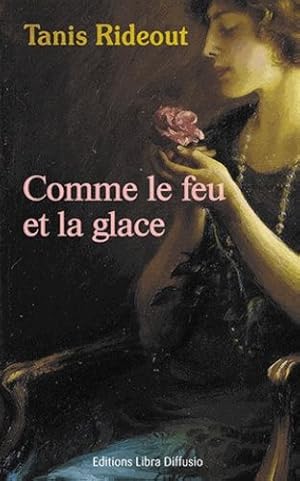 Seller image for Comme le feu et la glace for sale by Dmons et Merveilles