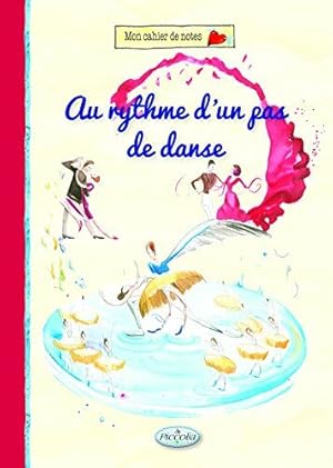 Seller image for Editions Piccolia DB4914 Carnet de note avec Motif Au rythme d'un pas de danse for sale by Dmons et Merveilles