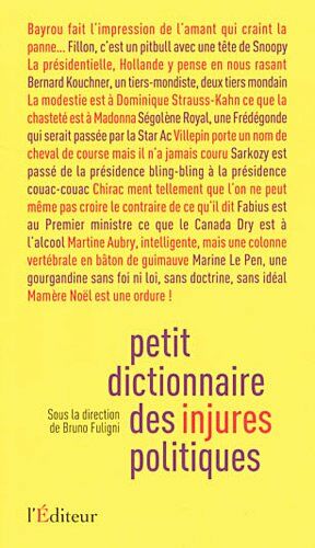 Seller image for Petit dictionnaire des injures politiques for sale by Dmons et Merveilles
