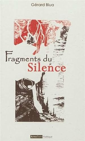 Immagine del venditore per Fragments du silence venduto da Dmons et Merveilles