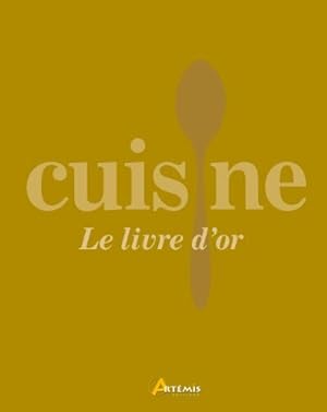 Image du vendeur pour Le livre d'or de la cuisine mis en vente par Dmons et Merveilles