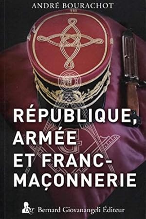 Seller image for Rpublique Arme et Franc-Maonnerie for sale by Dmons et Merveilles