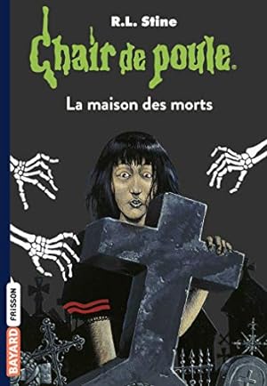 Seller image for Chair de poule Tome 06: La maison des morts for sale by Dmons et Merveilles