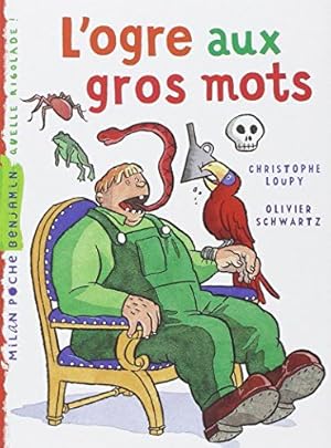 Imagen del vendedor de L'ogre aux gros mots a la venta por Dmons et Merveilles