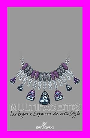 Seller image for Multiface(t)s Swarovski. Les Bijoux Expression de votre Style for sale by Dmons et Merveilles