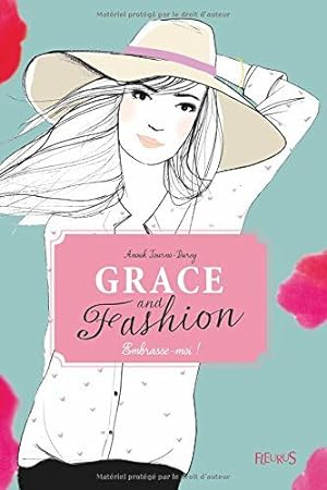 Image du vendeur pour Grace and Fashion Tome 3 : Embrasse-moi mis en vente par Dmons et Merveilles