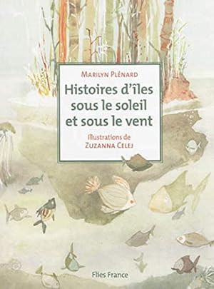 Seller image for Histoires d'iles sous le soleil et sous le vent for sale by Dmons et Merveilles