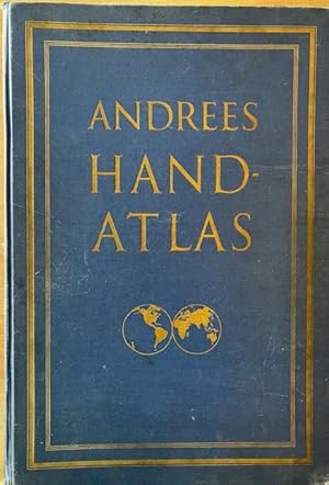 Andrees Handatlas, ausgewählte , völlig neu bearbeitete Ausgabe in einem Bande.