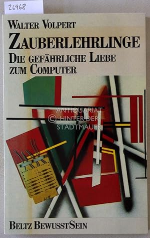 Zauberlehrlinge: Die gefährliche Liebe zum Computer.