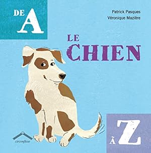 Bild des Verkufers fr Le chien de A  Z zum Verkauf von Dmons et Merveilles