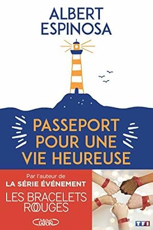 Seller image for Passeport pour une vie heureuse for sale by Dmons et Merveilles