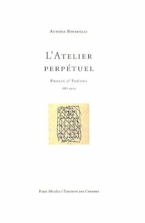 Imagen del vendedor de L'Atelier perptuel : Proses & posies (1882-1929) a la venta por Dmons et Merveilles