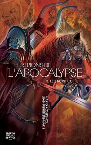 Seller image for Les pions de l'apocalypse - tome 3 Le sacrifice (03) for sale by Dmons et Merveilles