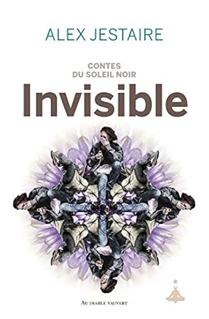 Bild des Verkufers fr Contes du Soleil Noir Tome 3 : Invisible zum Verkauf von Dmons et Merveilles