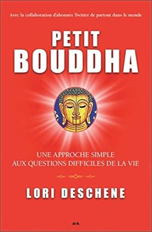 Bild des Verkufers fr Petit Bouddha - Une approche simple aux questions difficiles de la vie zum Verkauf von Dmons et Merveilles