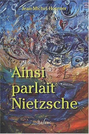 Bild des Verkufers fr Ainsi parlait Nietzsche zum Verkauf von Dmons et Merveilles