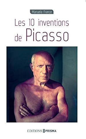 Bild des Verkufers fr Les 10 inventions de Picasso zum Verkauf von Dmons et Merveilles