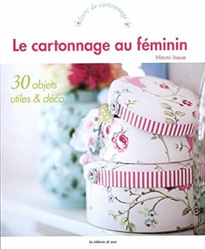 Immagine del venditore per Le cartonnage au fminin : 30 objets utiles et dco venduto da Dmons et Merveilles