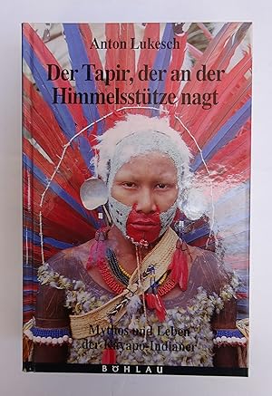 Imagen del vendedor de Der Tapir, der an der Himmelsst�tze nagt. Mythos und Leben der Kayap�-Indianer. a la venta por Der Buchfreund