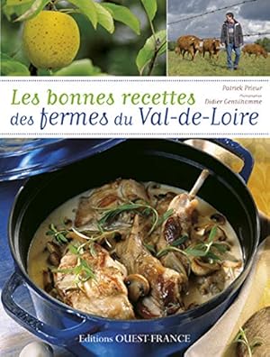 Bild des Verkufers fr Les bonnes recettes des fermes du Val de Loire zum Verkauf von Dmons et Merveilles