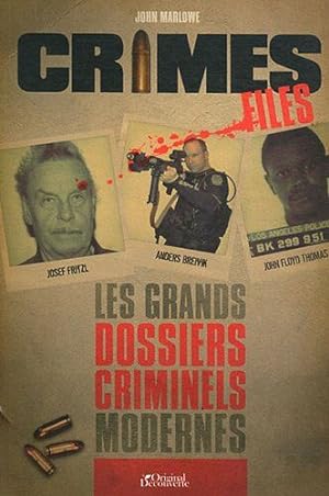 Image du vendeur pour Crime Files : Les grands dossiers criminels modernes mis en vente par Dmons et Merveilles