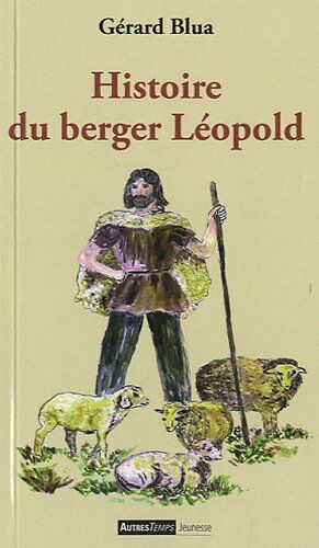 Imagen del vendedor de Histoire du berger Lopold a la venta por Dmons et Merveilles