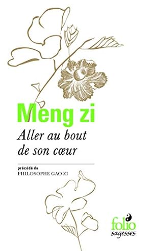 Immagine del venditore per Aller au bout de son coeur/Philosophe Gao zi venduto da Dmons et Merveilles