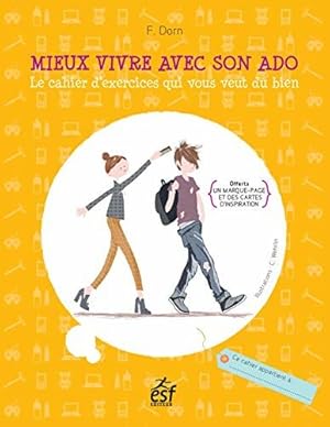 Imagen del vendedor de Mieux vivre avec son ado : Le cahier d'exercices qui vous veut du bien a la venta por Dmons et Merveilles